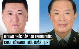 Loạt tướng lĩnh Trung Quốc bị khai trừ đảng, tước quân tịch