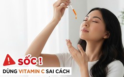 Sốc: Dùng Vitamin C sai cách, chuyên gia tiết lộ bí mật da lão hóa cấp tốc