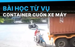 Bài học từ vụ xe máy bị cuốn vào gầm vì 'phạm' lỗi cơ bản