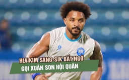 HLV Kim Sang-sik bất ngờ gọi Xuân Son hội quân cùng đội tuyển Việt Nam
