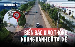 Đồng Nai: Biển báo giới hạn tốc độ 20 km/giờ như... 'đánh đố' tài xế?
