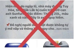 100 can axit sunfuric trôi nổi trong nước lũ: Thực hư thông tin có người chết khi lặn