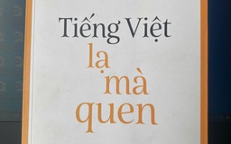 Tiếng Việt lạ mà quen
