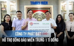 Công ty Phát Đạt hỗ trợ đồng bào miền Trung 1 tỉ đồng khắc phục hậu quả sau lũ