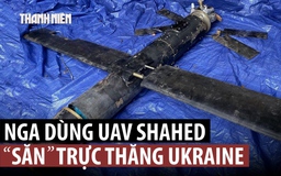 Nga bắt đầu dùng UAV Geran ‘săn’ trực thăng, máy bay Ukraine