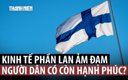 Phần Lan có còn ‘hạnh phúc’ giữa kinh tế u ám?