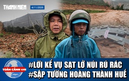 Toàn cảnh 17h: Sạt lở núi vùi lấp nhiều trang trại ở Hà Tĩnh | Tin khẩn bão số 13 Kalmaegi