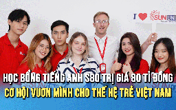 Học bổng tiếng Anh S80 trị giá 80 tỉ đồng: Cơ hội vươn mình cho thế hệ trẻ Việt Nam