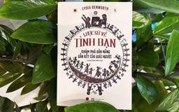 'Lược sử về tình bạn': 'Phá băng' nỗi cô đơn trong thời đại mạng xã hội