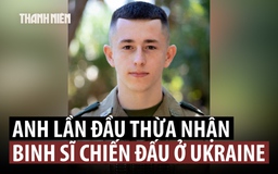 Lính dù Anh vừa thiệt mạng ở Ukraine là ai?