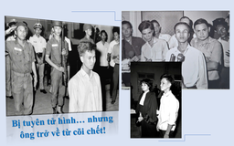 Bị tuyên tử hình… nhưng ông trở về từ cõi chết!
