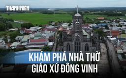 Nhà thờ Giáo xứ Đông Vinh: Công trình đá magma độc đáo giữa vùng Hố Nai