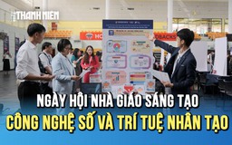 Ngày hội nhà giáo sáng tạo 2025: Tôn vinh các sáng kiến ứng dụng AI trong giảng dạy