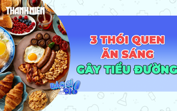 3 thói quen ăn sáng dễ gây bệnh tiểu đường