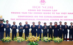 Công bố Hội đồng điều hành Trung tâm tài chính quốc tế tại Việt Nam