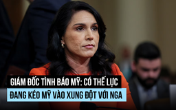 Giám đốc tình báo Mỹ: Có thế lực đang kéo Mỹ vào xung đột với Nga