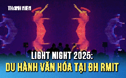 Đêm hội Light Night 2025: Khi văn hóa toàn cầu hội tụ tại RMIT