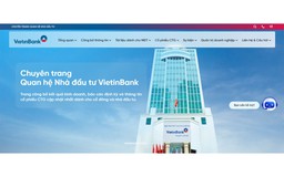 VietinBank ra mắt website Quan hệ Nhà đầu tư mới: Minh bạch kiến tạo niềm tin