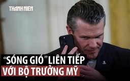 Bộ trưởng Chiến tranh Mỹ có thể gây nguy hiểm cho binh sĩ?