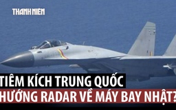 Chiến đấu cơ Trung Quốc, Nhật Bản căng thẳng ở Thái Bình Dương?