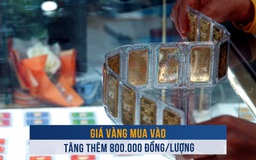 Biến động vàng ngày 18.2: Giá vàng mua vào tăng thêm 800.000 đồng/lượng