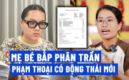 Trước livestream tung sao kê của Phạm Thoại: Mẹ bé Bắp phân trần, cung cấp hóa đơn điều trị