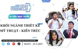 Tư vấn trực tuyến: Chọn ngành học cho tương lai - Độc đáo thiết kế-mỹ thuật-kiến trúc - Phần 1