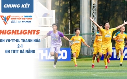 Highlight Trường ĐH VH-TT-DL Thanh Hóa 2-1 Trường ĐH TDTT Đà Nẵng - chung kết TNSV THACO cup 2025