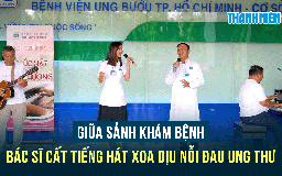 Giữa sảnh khám bệnh, bác sĩ cất tiếng hát xoa dịu nỗi đau ung thư