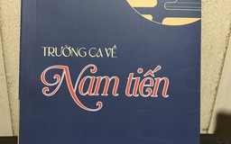Trường ca về Nam tiến: Lịch sử mở cõi bằng thơ của Phạm Văn Thành