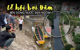 Sông Pheo 'kêu cứu': Lễ hội bơi Đăm bên dòng nước đen ngòm