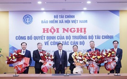 BHXH Việt Nam có lãnh đạo mới sau sắp xếp bộ máy