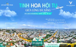 Tinh hoa hội tụ giữa lòng Đà Nẵng - The Vista Residence điểm sáng an cư