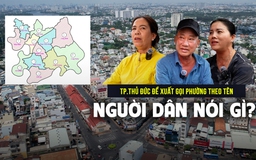 TP.Thủ Đức đề xuất đặt tên phường bằng chữ thay cho số, người dân nói gì?
