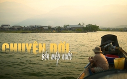 4 đời bám biển của người đàn ông làng chài: 'Lên bờ biết làm gì'