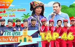 Tôi yêu chợ Việt - tập 46: Chợ Thuận Châu - “Ấn tượng khó phai, nhớ hoài nhớ mãi” cùng Quang Thắng
