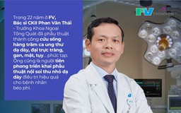 BS.CKII Phan Văn Thái: 'Tôi hạnh phúc trong từng ca mổ tại Bệnh viện FV'