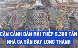 Mái thép 5.300 tấn của nhà ga sân bay Long Thành được nâng lên cao thế nào?