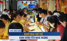 Biến động vàng ngày 27.5: Người mua thủ thế, giá vàng đứng yên 'nghe ngóng'