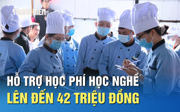 Học nghề sau THCS: Hỗ trợ học phí lên đến 42 triệu đồng