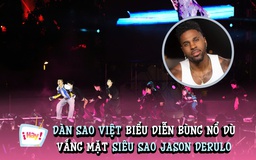 Chi Pu, Mie, Mono 'gánh team' khi siêu sao Jason Derulo bất ngờ hủy show