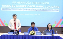 'Nói đến lý tưởng của thanh niên có 2 điều cần nhấn mạnh'