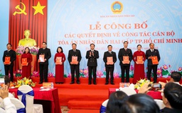 Nhân sự TAND TP.HCM mới và 19 tòa khu vực