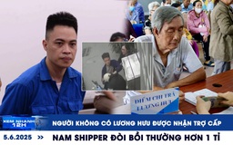 Xem nhanh 12h: Người không có lương hưu được nhận trợ cấp | Nam shipper đòi bồi thường hơn 1 tỉ