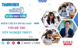 Chọn ngành học cho tương lai: Điểm chuẩn ĐH ra sao với đề thi tốt nghiệp THPT? - Phần 2
