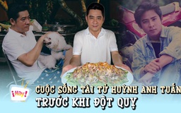 Cuộc sống của tài tử Huỳnh Anh Tuấn trước khi đột quỵ