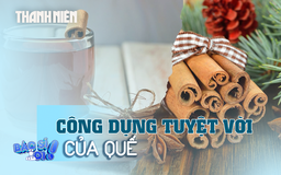 Quế tốt cho sức khỏe như thế nào?