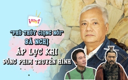 'Phù thủy giọng nói' Bá Nghị áp lực khi đóng phim truyền hình