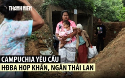 Giao tranh Thái Lan - Campuchia: 12 người thiệt mạng, yêu cầu HĐBA họp khẩn