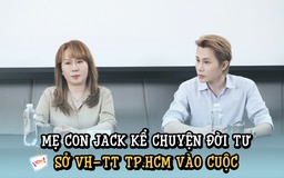 Mẹ con Jack kể chuyện đời tư, Sở VH-TT TP.HCM vào cuộc xác minh nội dung họp báo